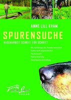 Spurensuche: Nasenarbeit Schritt für Schritt